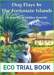 Dog Days In The Fortunate Islands: A new life in hidden Tenerife