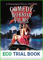 Comedy-Horror Films: A Chronological History, 1914-2008