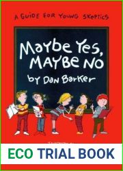 Maybe Yes, Maybe No: A Guide for Young Skeptics (Maybe Guides)