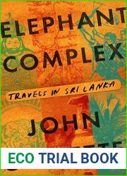 Elephant Complex: Travels in Sri Lanka