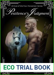 Pestilence|s Judgment : Arrival of the Four Horsemen (Arrival of the Four Horsemen Series Book 2)