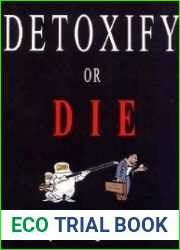 Detoxify or Die