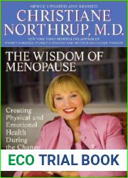 The Wisdom of Menopause: Creating Physical and Emotional Health and Healing During the Change, Revised Edition