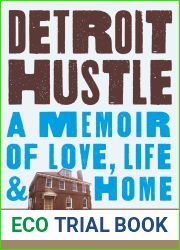 Detroit Hustle: A Memoir of Love, Life and Home
