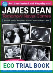 James Dean: Tomorrow Never Comes (Blood Moon|s Babylon Series)