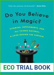 Do You Believe in Magic?: The Sense and Nonsense of Alternative Medicine