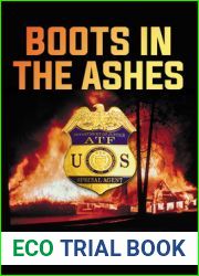Boots in the Ashes: Busting Bombers, Arsonists and Outlaws as a Trailblazing Female ATF Agent