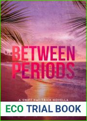 Between Periods (Swift Hat-Trick Trilogy, #1.5)