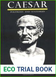 Caesar: Politician and Statesman