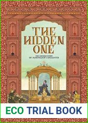 The Hidden One - The Untold Story of Aurengzeb|s Daughter