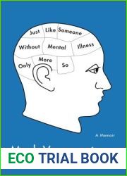Just Like Someone Without Mental Illness Only More So