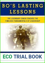 Bo|s Lasting Lessons: The Legendary Coach Teaches the Timeless Fundamentals of Leadership