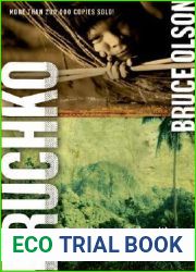 Bruchko: The Astonishing True Story of a 19-Year-Old American, His Capture by the Motilone Indians and His Adventures in Christianizing the Stone Age Tribe