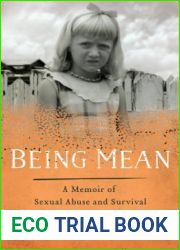 Being Mean: A Memoir of Sexual Abuse and Survival