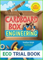 Cardboard Box Engineering: Cool, Inventive Projects for Tinkerers, Makers and Future Scientists