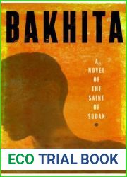 Bakhita: A Novel of the Saint of Sudan