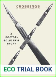 Crossings: A Doctor-Soldier|s Story