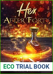 Hex After Forty (Singing Falls Witches, #1)