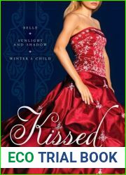 Kissed: Once Upon A Time Omnibus Belle Sunlight and Shadow Winter|s Child
