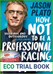 How Not to Be a Professional Racing Driver