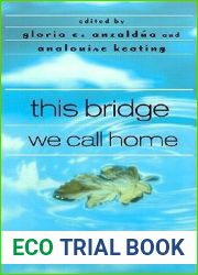 This Bridge We Call Home: Radical Visions for Transformation