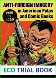 Anti-Foreign Imagery in American Pulps and Comic Books, 1920-1960