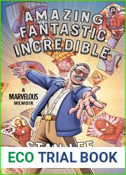 Amazing Fantastic Incredible: A Marvelous Memoir