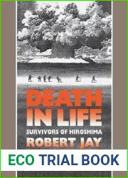Death in Life: Survivors of Hiroshima