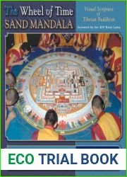 The Wheel of Time Sand Mandala: Visual Scripture of Tibetan Buddhism