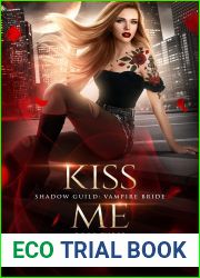 Kiss Me (Shadow Guild: Vampire Bride #3)