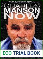 Charles Manson Now
