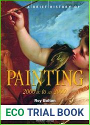 A Brief History of Painting: 2000 BC to AD 2000