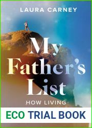 My Father|s List: How Living My Dad|s Dreams Set Me Free