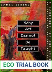 Why Art Cannot be Taught: A Handbook for Art Students