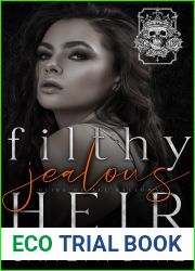 Filthy Jealous Heir: Part Two (Heirs of All Hallows|, #2)