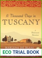A Thousand Days in Tuscany: A Bittersweet Adventure