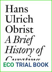 A Brief History of Curating