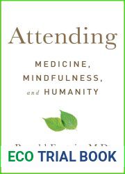 Attending: Medicine, Mindfulness, and Humanity