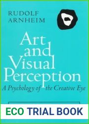 Art and Visual Perception: A Psychology of the Creative Eye