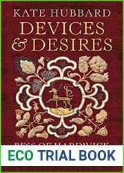 Devices and Desires: Bess of Hardwick and the Building of Elizabethan England