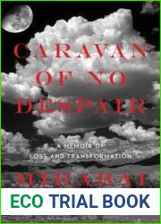 Caravan of No Despair: A Memoir of Loss and Transformation