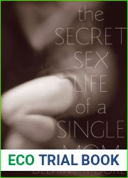 The Secret Sex Life of a Single Mom