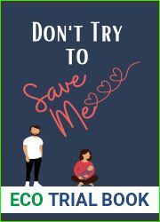 Don|t Try to Save Me (Hush Now Book 1)