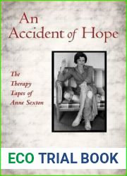 An Accident of Hope: The Therapy Tapes of Anne Sexton