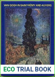 Van Gogh in Saint-Remy and Auvers