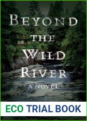 Beyond the Wild River