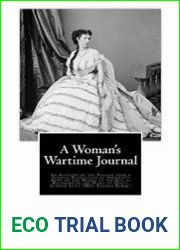 A Woman|s Wartime Journal: An Account of Sherman|s Devastation of a Southern Plantation