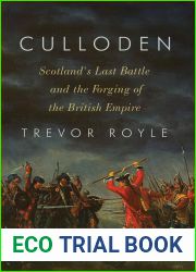Culloden: Scotland|s Last Battle and the Forging of the British Empire