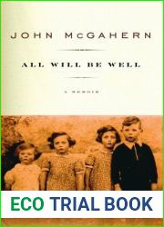 All Will Be Well: A Memoir