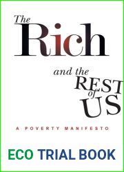 The Rich and the Rest of Us: A Poverty Manifesto
